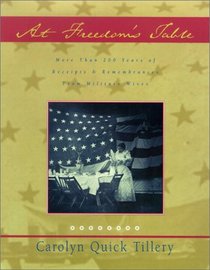 At Freedom's Table: More Than 200 Years of Receipts and Remembrances from Military Wives