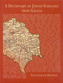 A Dictionary Of Jewish Surnames From Galicia