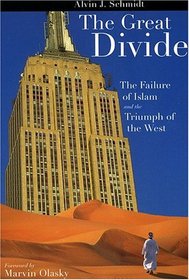 The Great Divide: The failure of Islam and the Triumph of the West