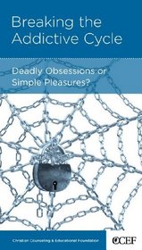 Breaking the Addictive Cycle: Deadly Obsessions or Simple Pleasures?
