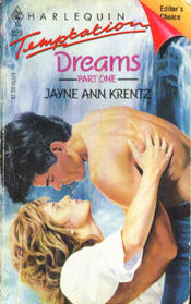 Dreams, Part One (Harlequin Temptation, No 329)