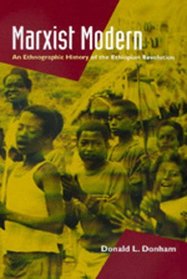 Marxist Modern: An Ethnographic History of the Ethiopian Revolution