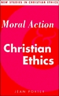 Moral Action and Christian Ethics (New Studies in Christian Ethics)