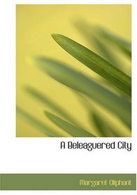 A Beleaguered City (Large Print Edition)