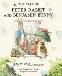 The Tale of Peter Rabbit and Benjamin Bunny: A Pop-up Adventure (Potter)