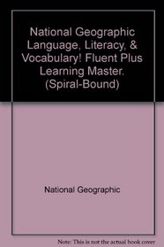 National Geographic Language, Literacy, & Vocabulary! Fluent Plus Learning Master. (Spiral-Bound)