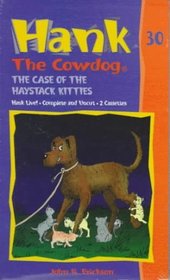 The Case of the Haystack Kitties (Hank the Cowdog, Bk 30)