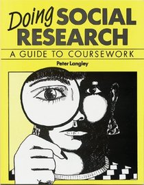 Doing Social Research: A Guide to Coursework