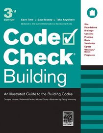 Code Check Building 3rd Edition: An Illustrated Guide to the Building Codes