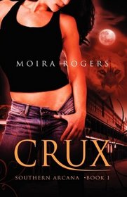 Crux (Southern Arcana, Bk 1)