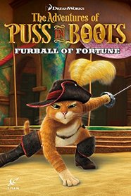 Puss in Boots Volume 1 - Furball of Fortune (Adventures of Puss in Boots)