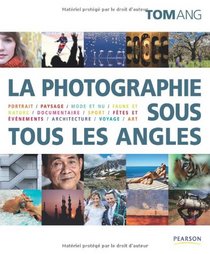 La photographie sous tous les angles (French Edition)