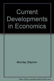 Current Developments in Economics