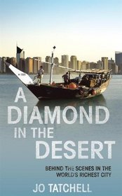 A Diamond in the Desert: Behind the Scenes in the World's Richest City