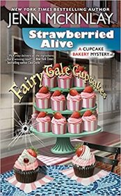 Strawberried Alive (Cupcake Bakery, Bk 14)
