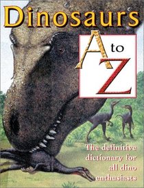 Dinosaurs A to Z (Single Titles)