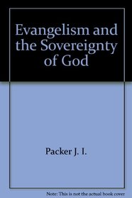 Evangelism and the Sovereignty of God