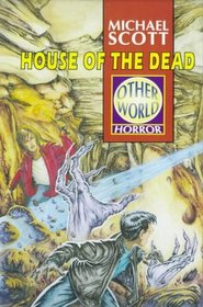 House of the Dead (Other World Series)
