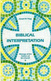 Biblical Interpretation (Message of the Fathers of the Church)
