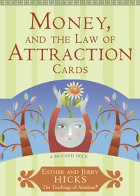 Money, and the Law of Attraction Cards: A 60-Card Deck, plus Dear Friends card