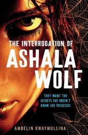 The Interrogation of Ashala Wolf (The Tribe)