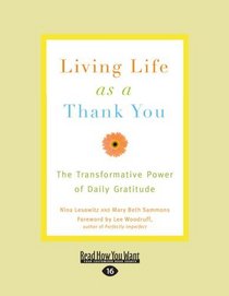 Living Life as a Thank You (EasyRead Large Edition): The Transformative Power of Daily Gratitude