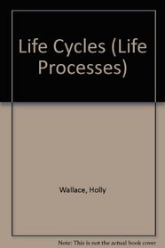 Life Cycles (Life Processes)