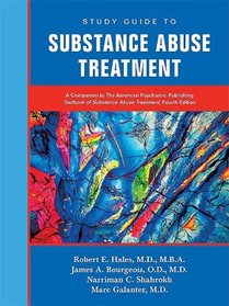 Study Guide to Substance Abuse Treatment: A Companion to the American Psychiatric Publishing Textbook of Substance Abuse Treatment