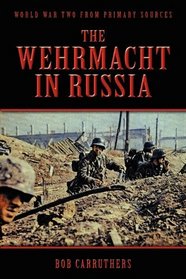 The Wehrmacht In Russia