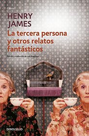 La tercera persona y otros relatos fantasticos (Spanish Edition)