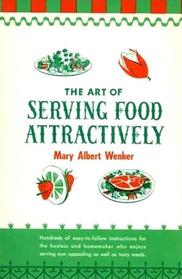 THE ART OF SERVING FOOD ATTRACTIVELY