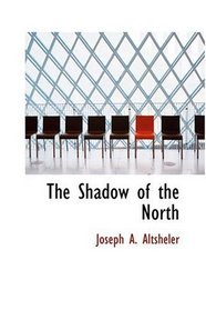 The Shadow of the North