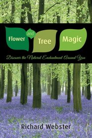 Flower and Tree Magic: Discover the Natural Enchantment Around You