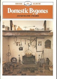 Domestic Bygones (Shire Album Ser. No 20)