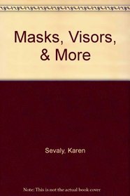 Masks, Visors, & More