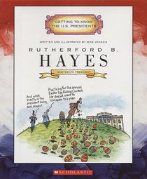Rutherford B. Hayes (Turtleback School & Library Binding Edition) (Getting to Know the U.S. Presidents)