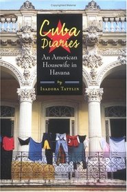 Cuba Diaries : An American Housewife in Havana