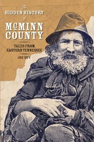 The Hidden History of McMinn County: Tales From Eastern Tennessee
