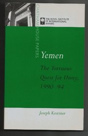 Yemen: The Tortuous Quest for Unity, 1990-94 (Chatham House Papers (Unnumbered).)