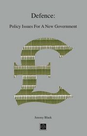 Defence: Policy Issues for a New Government