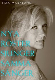 Nya roster sjunger samma sanger och andra kronikor 1985-2010 (av Liza Marklund) [Imported] (Swedish)