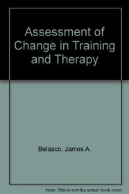Assessment of Change in Training and Therapy