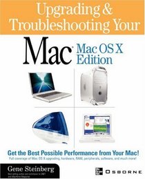 Upgrading and Troubleshooting Your Mac(R): MacOS X Edition