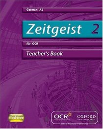 Zeitgeist 2: Fur OCR A2 Teacher's Book