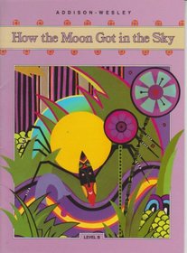 How the Moon Got in the Sky