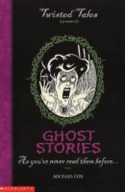 Ghost Stories (Twisted Tales)