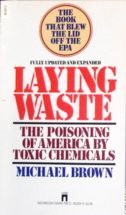 Laying Waste: The Poisoning of America by Toxic Chemicals