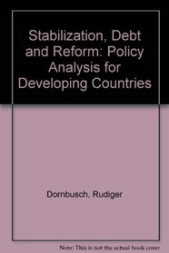 Stabilization, Debt and Reform: Policy Analysis for Developing Countries