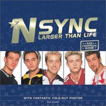 N Sync: Larger Than Life