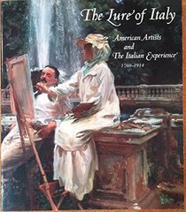 Lure of Italy: American artists and the Italian experience, 1760-1914